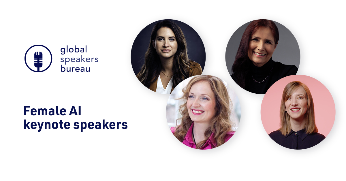 Top female AI keynote speakers - Global Speakers Bureau